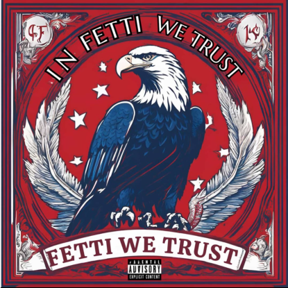 In Fetti We Trust
